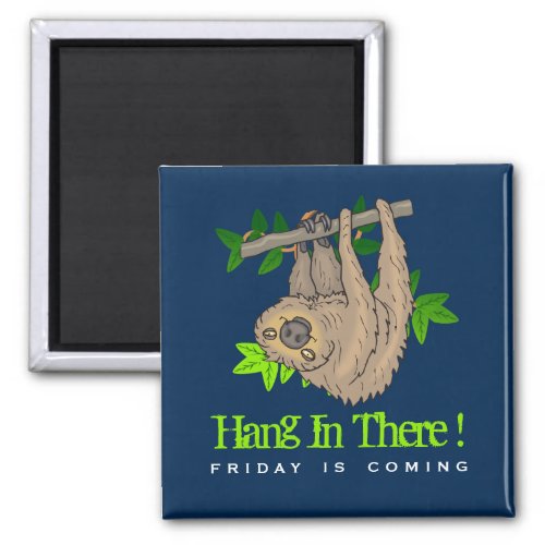 Hang in there Sloth on a Tree Branch Magnet