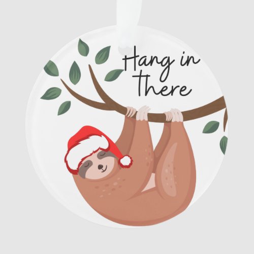 Hang in there sloth ornament