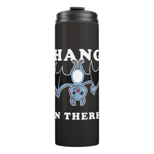 Hang In There Thermal Tumbler