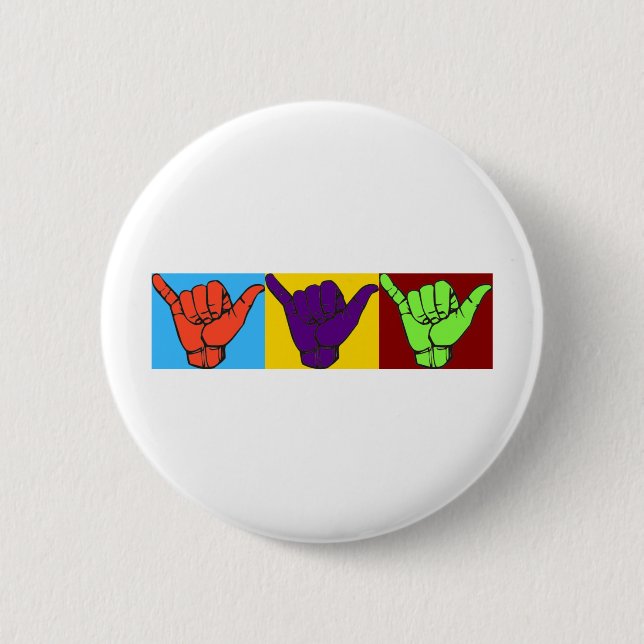 Hang loose ASL design Pinback Button (Front)