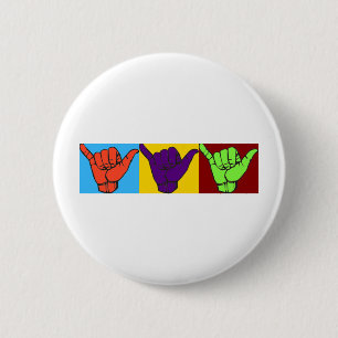 Hang loose ASL design Pinback Button