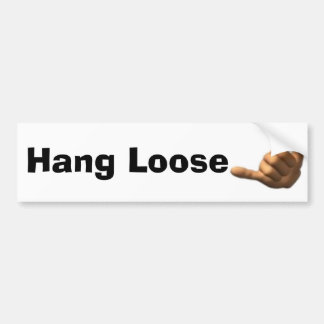 Hang Loose Bumper Sticker