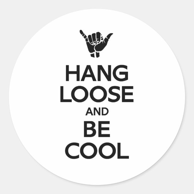 Hang Loose Classic Round Sticker (Front)
