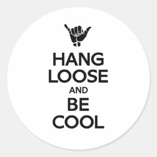 Hang Loose Classic Round Sticker
