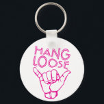 Hang Loose Keychain<br><div class="desc">Hang Loose</div>