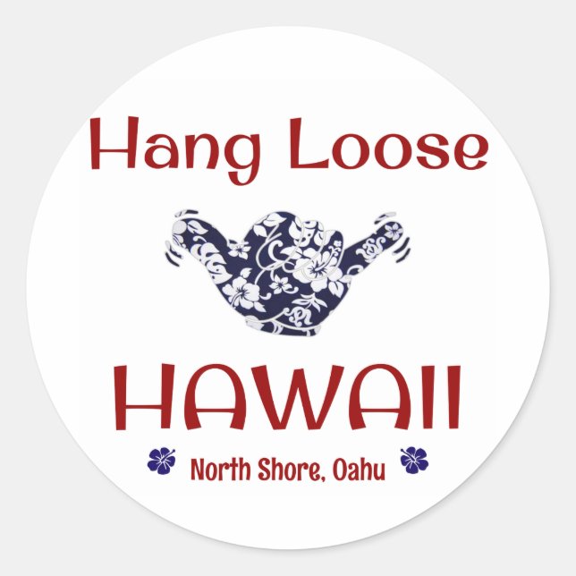 Hang Loose, North Shore, Oahu Classic Round Sticker (Front)