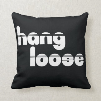 Hang Loose Pillow