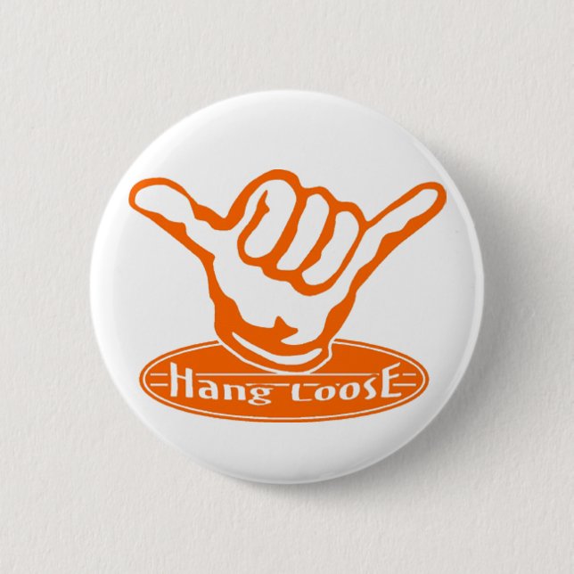 Hang Loose Pinback Button (Front)