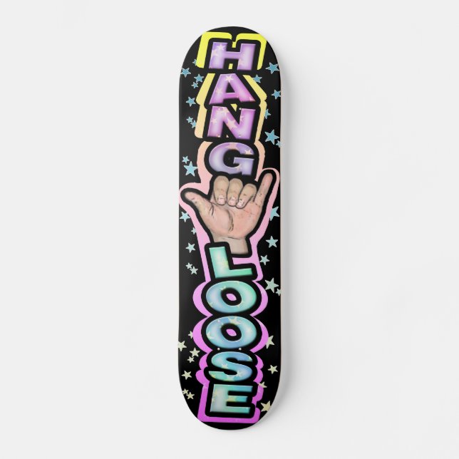 Hang loose skateboard deck (Front)
