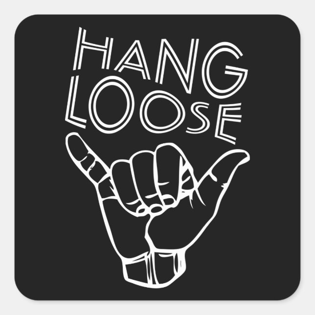 Hang Loose Square Sticker (Front)