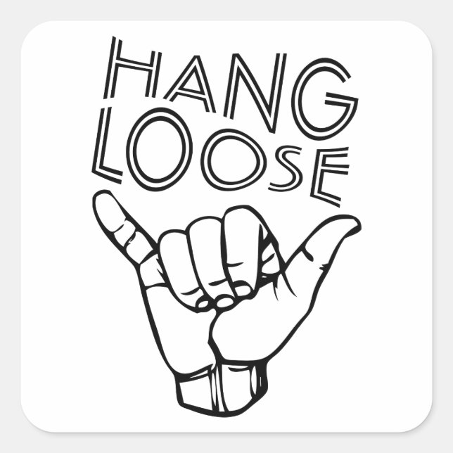 Hang Loose Square Sticker (Front)