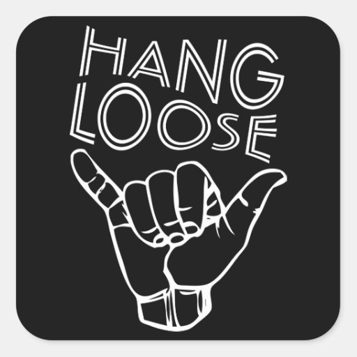 Hang Loose Square Stickers