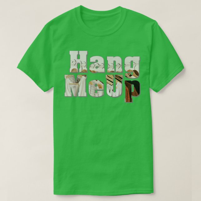 Hang MeUp T-Shirt (Design Front)