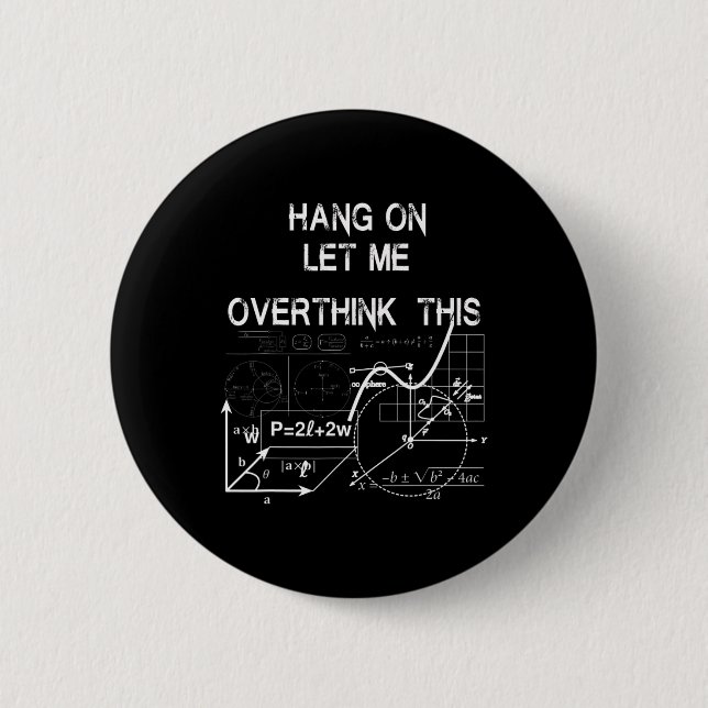 hang on let me overthink this back to School Math  Button (Front)