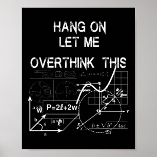 hang on let me overthink this back to School Math  Poster