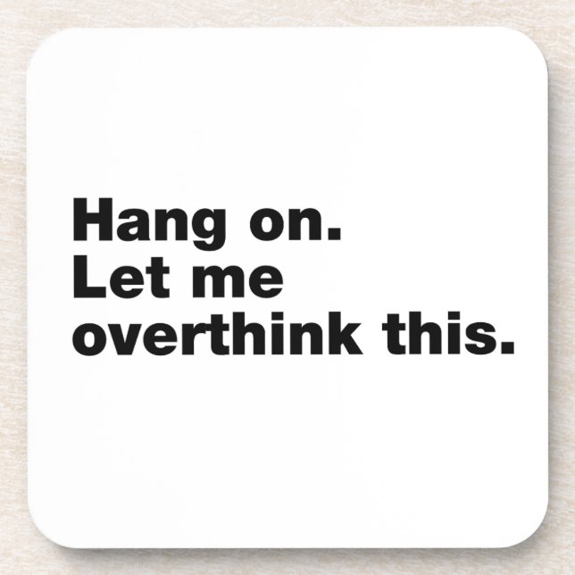 Hang on. Let me overthink this. Beverage Coaster (Front)