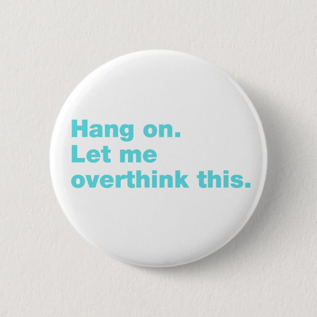 Hang on. Let me overthink this. Button (Front)