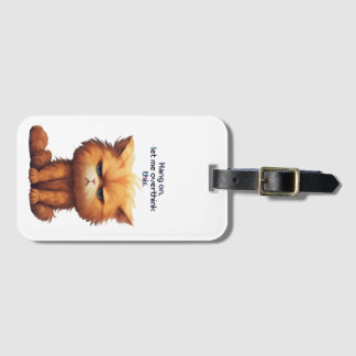 Hang on. let me overthink this cat luggage tag