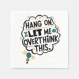Hang on, let me overthink this napkins