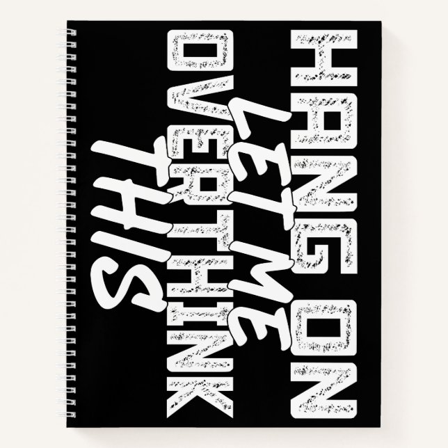 Hang On Let Me Overthink This Notebook (Front)