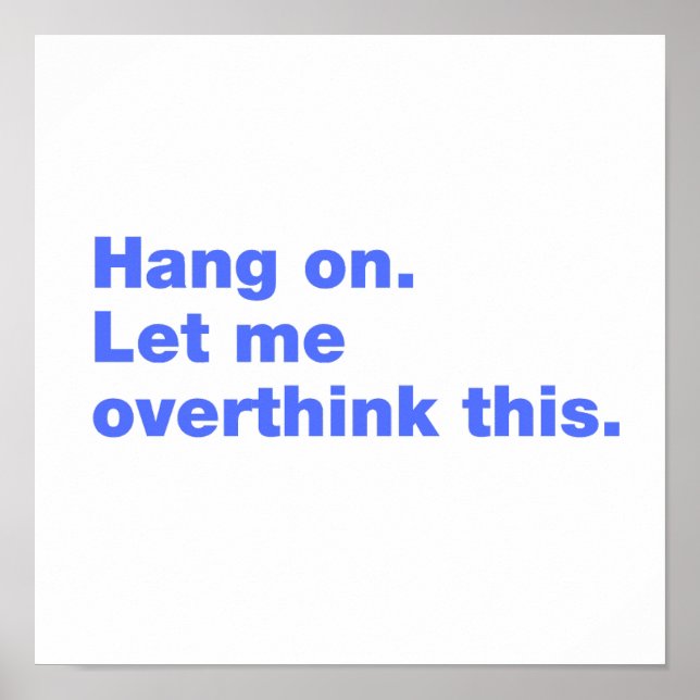 Hang on. Let me overthink this Poster (Front)