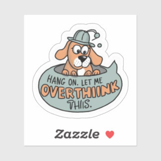 Hang on. Let me overthink this. Sticker