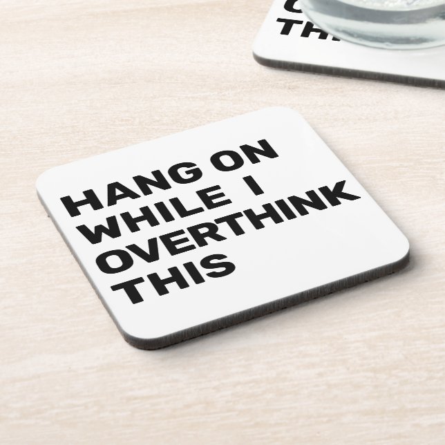 Hang On While I Overthink This Introvert Beverage Coaster (Left Side)