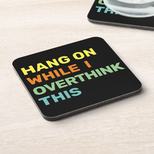 Hang On While I Overthink This Introvert Beverage Coaster (Left Side)