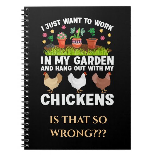 Hang Out With My Chickens in My Garden Notebook