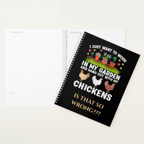 Hang Out With My Chickens in My Garden Notebook