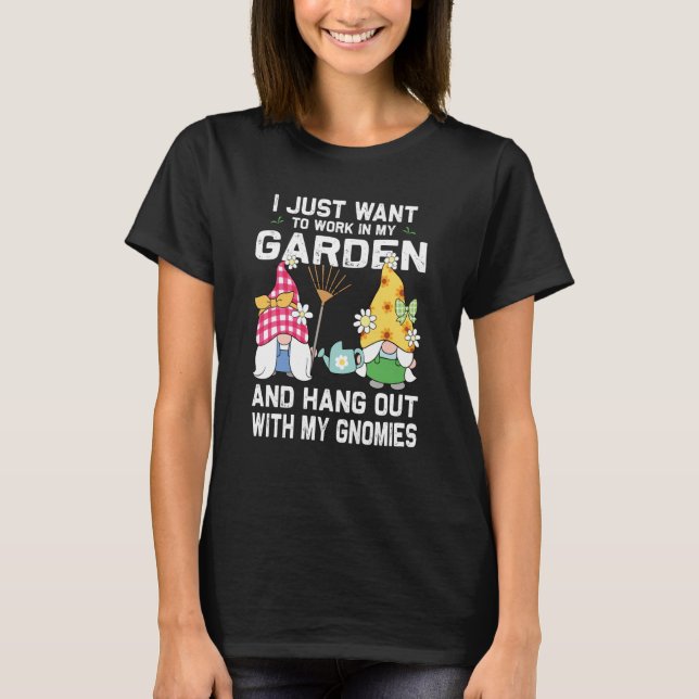 Hang out with my Gnomie gnome statue gardening gno T-Shirt (Front)