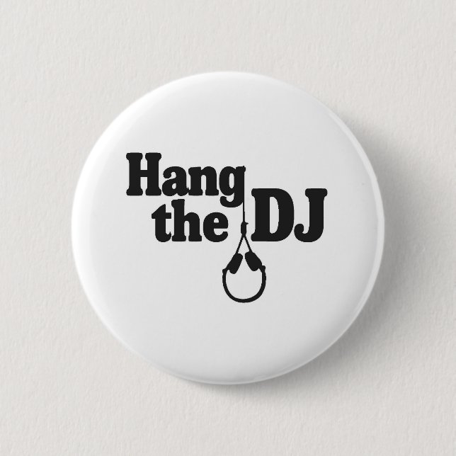 hang the dj button (Front)