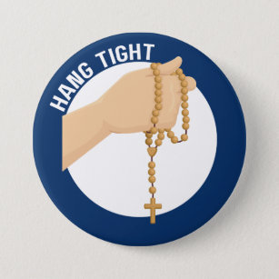Hang Tight: A Rosary Reminder Button