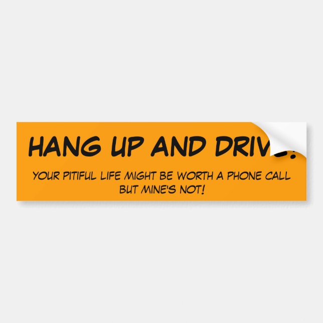 HANG UP AND DRIVE BUMPER STICKER (Front)