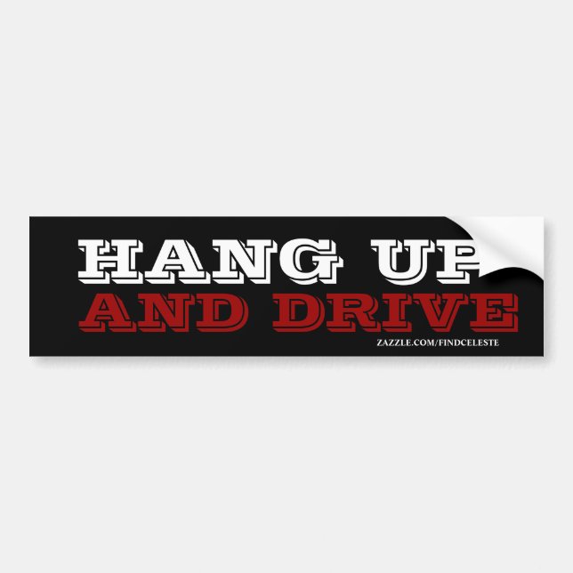 HANG UP AND DRIVE BUMPER STICKER (Front)