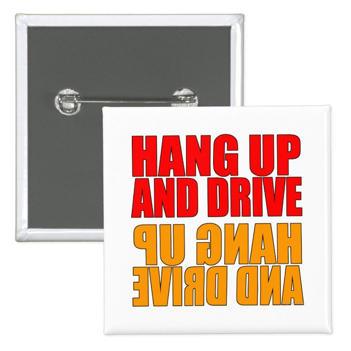 Hang Up and Drive Car Slogan Button