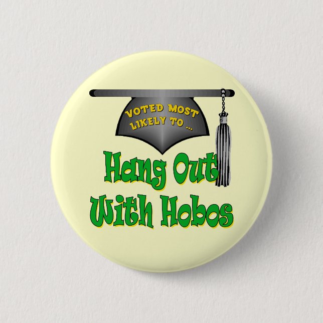 Hang With Hobos Pinback Button (Front)
