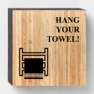 HANG YOUR TOWEL! WOODEN BOX SIGN