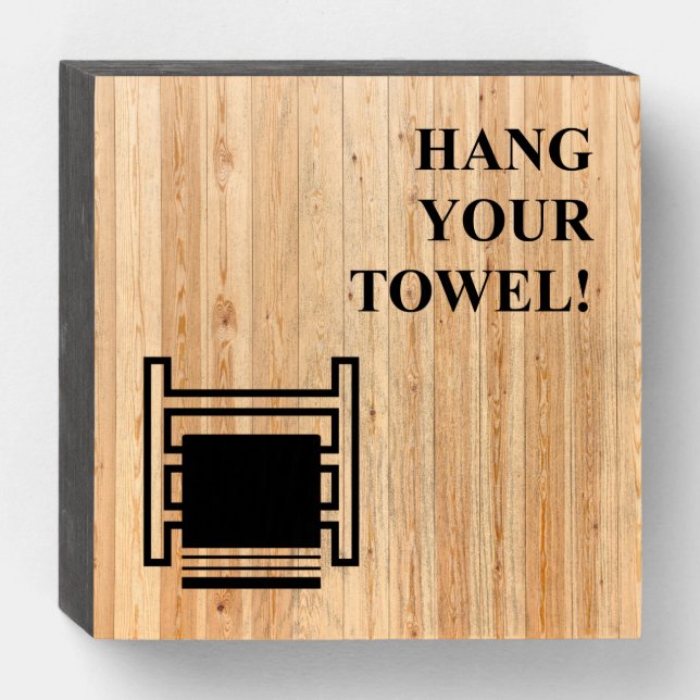 HANG YOUR TOWEL! WOODEN BOX SIGN (Front Horizontal)