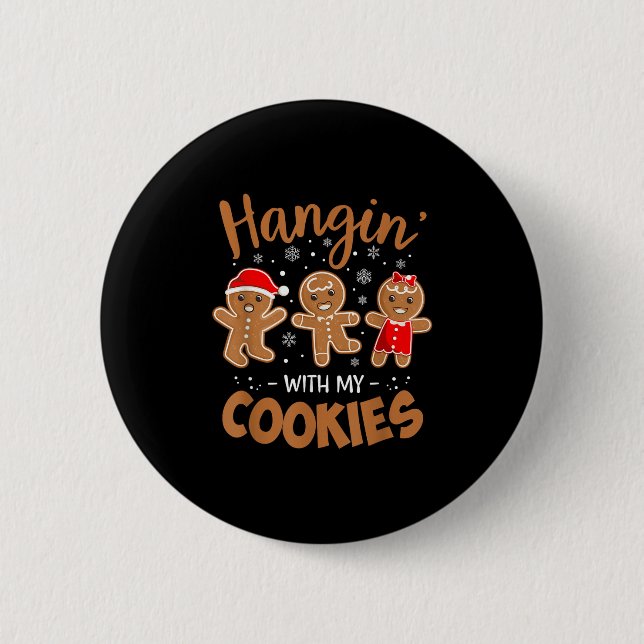 Hangin With My Cookies Gingerbread Women Christmas Button (Front)