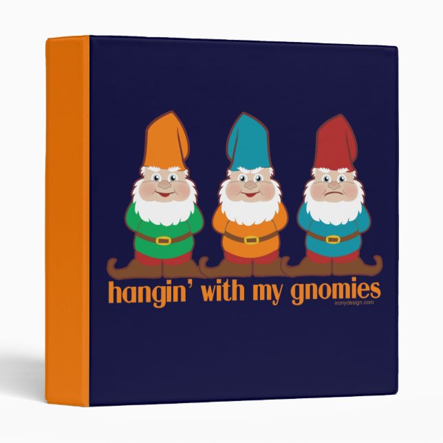 Hangin' With My Gnomies 3 Ring Binder (Front/Spine)