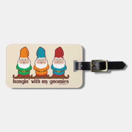 Hangin With My Gnomies Beige Luggage Tag