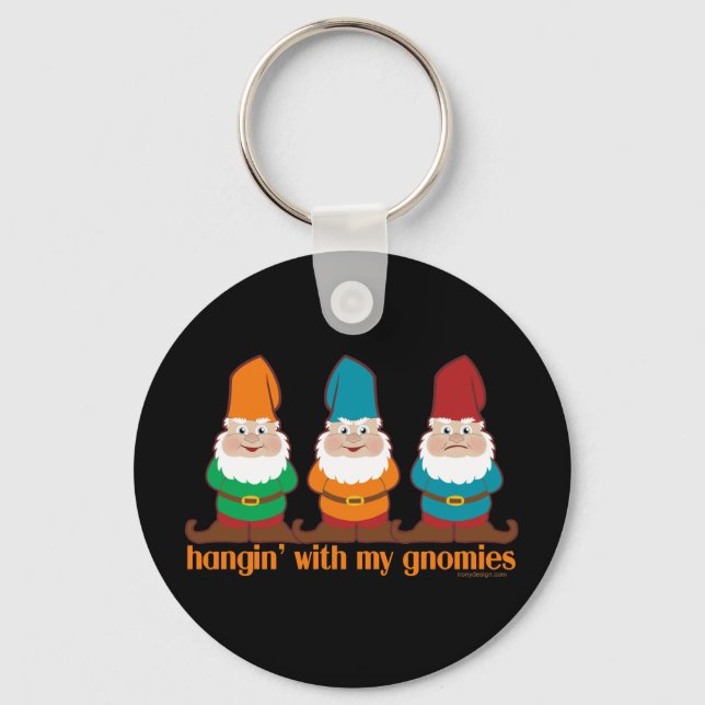Hangin' With My Gnomies black Keychain (Front)