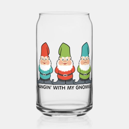 Hangin With My Gnomies Can Glass