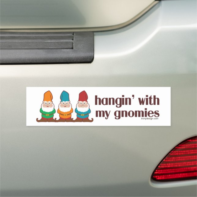 Hangin' With My Gnomies Car Magnet (In Situ)