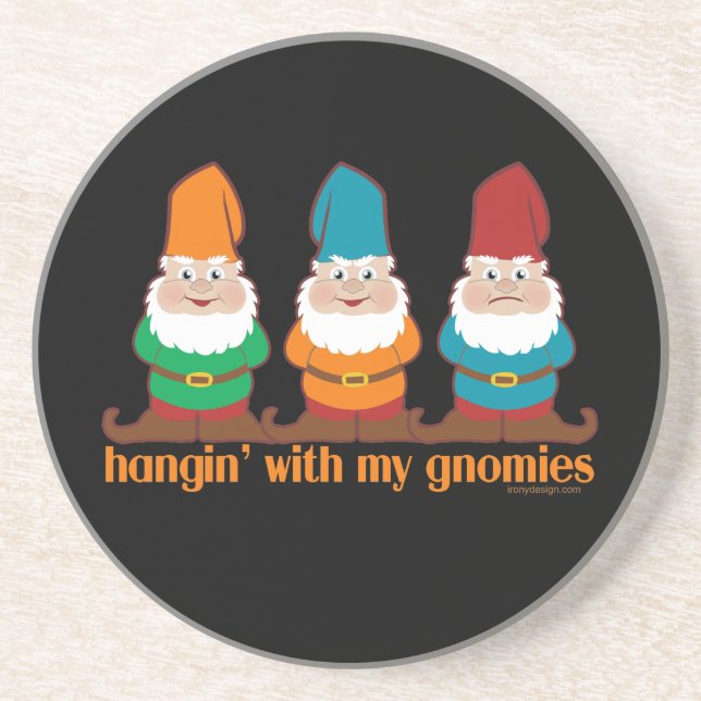 Hangin' With My Gnomies Coaster (Front)
