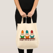 Hangin' With My Gnomies Funny Tote Bag (Front (Product))