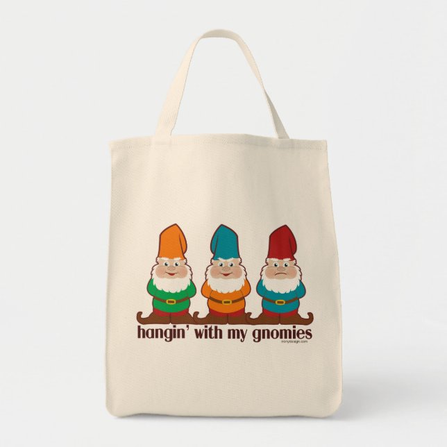 Hangin' With My Gnomies Funny Tote Bag (Front)