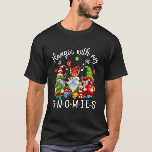 Hangin' With My Gnomies  Gnomes Merry Christmas 13 T-Shirt (Front)