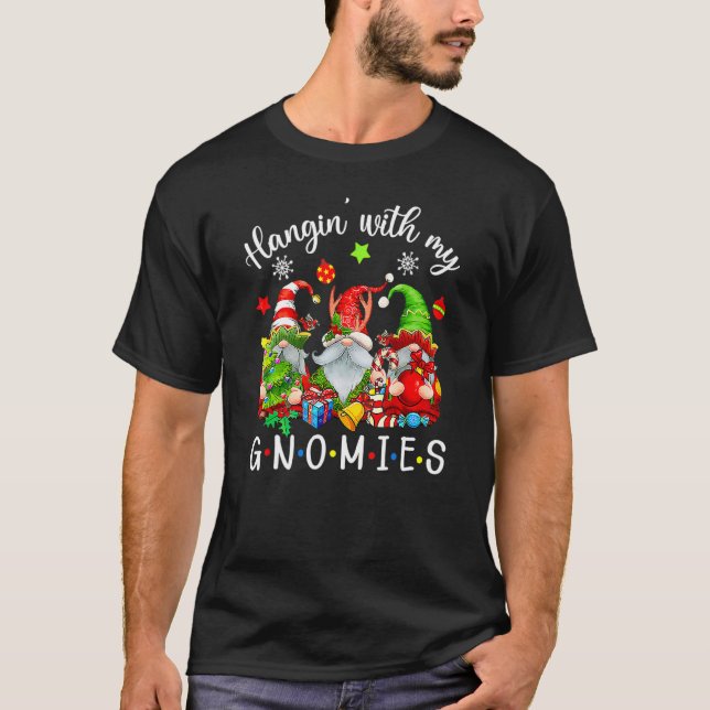 Hangin' With My Gnomies  Gnomes Merry Christmas 7 T-Shirt (Front)